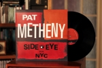 PAT METHENY „SIDE EYE NYC (V1.IV)”