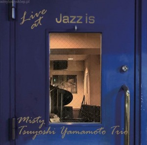 Tsuyoshi Yamamoto Trio Jazz Is
