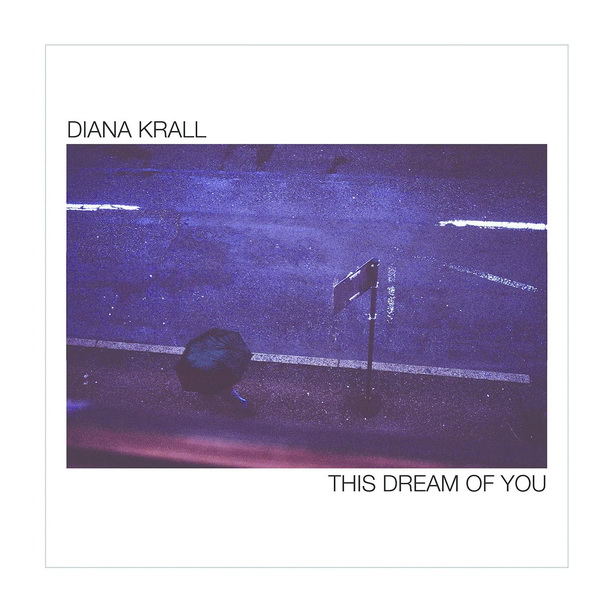 DIANA KRALL This Dream of You