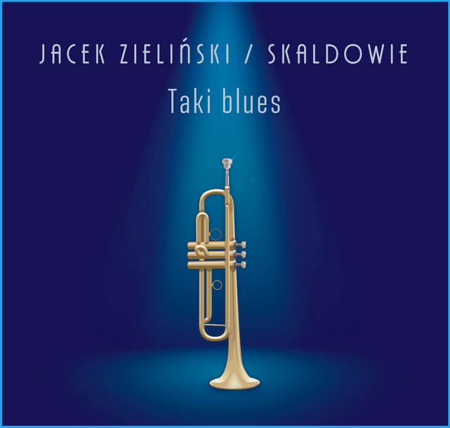 Jacek Zieliński i Skaldowie: „Taki blues”