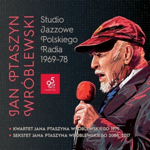 Jan Ptaszyn Wróblewski High Fidelity News  Polskie Radio