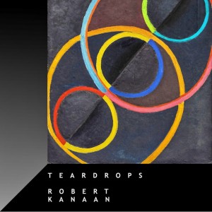 TEARDROPS CD ROBERT KANAAN