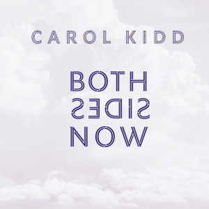 CAROL KIDD Both Sides Now Impex Records