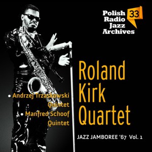 PRCD 2182 - Polish Radio Jazz Archives - Nr 33 JJ 67 v.01 Roland Kirk